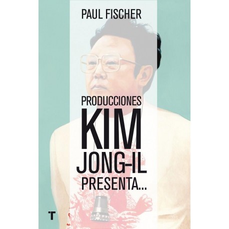 PRODUCCIONES KIM JONG-IL PRESENTA…