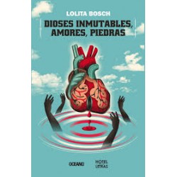 Dioses inmutables, amores, piedras