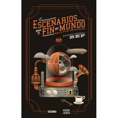 Escenarios para el fin del mundo. Relatos reunidos
