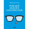Por qué duelen los insultos