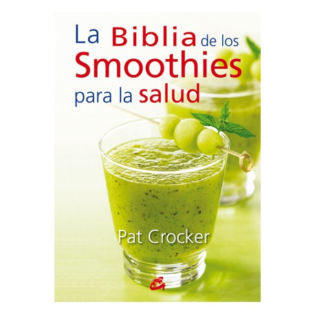 La Biblia de los Smoothies