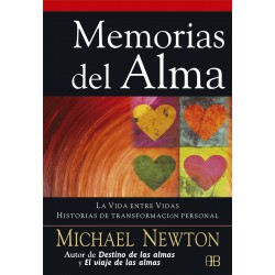 MEMORIAS DEL ALMA. La Vida entre vidas. Historias de transformación personal