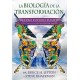 LA BIOLOGÍA DE LA TRANSFORMACIÓN