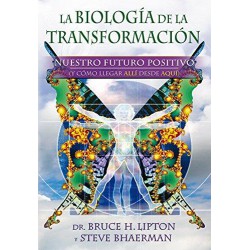 LA BIOLOGÍA DE LA TRANSFORMACIÓN