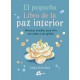 EL PEQUEÑO LIBRO DE LA PAZ INTERIOR