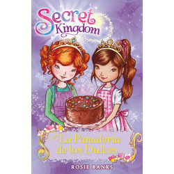 Secret Kingdom 8. La panadería de los dulces
