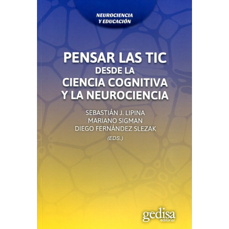 Pensar las TIC: Desde la Ciencia Cognitiva y la Neurociencia
