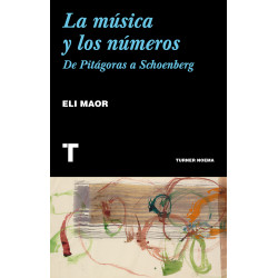 La música y los números: De Pitágoras a Schoenberg