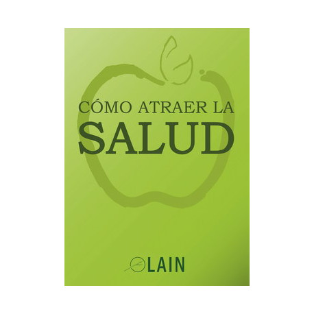 COMO ATRAER LA SALUD