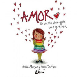 AMOR. UN CUENTO SOBRE QUIEN ERES DE VERDAD