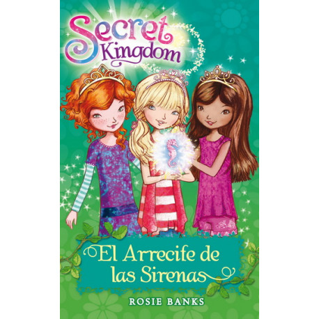 SECRET KINGDOM.EL ARRECIFE DE LAS SIRENAS