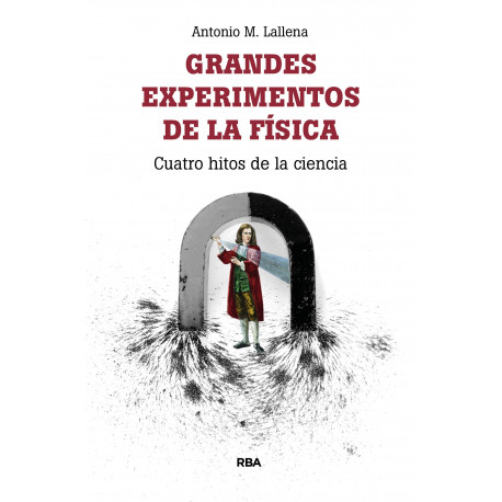 GRANDES EXPERIMIENTOS DE LA FISICA