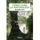 COMO CURA LA NATURALEZA