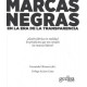 MARCAS NEGRAS, EN LA ERA DE LA TRANSPARIENCIA