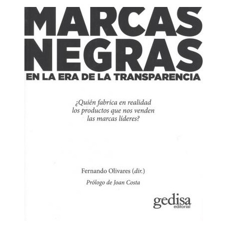 MARCAS NEGRAS, EN LA ERA DE LA TRANSPARIENCIA