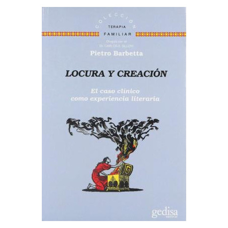 LOCURA Y CREACION. EL CASO CLINICO COMO EXPERIENCIA LITERARIA