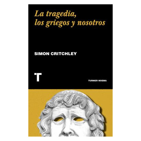 LA TRAGEDIA, LOS GRIEGOS Y NOSOTROS