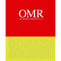 OMR. ARTE CONTEMPORÁNEO EN (Y DESDE) MÉX