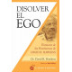 DISOLVER EL EGO, REALIZAR EL SER