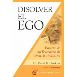 DISOLVER EL EGO, REALIZAR EL SER