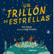 UN TRILLON DE ESTRELLAS