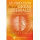 VIBRACION DE LA ONDAS CEREBRALES, LA