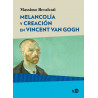 MELANCOLIA Y CREACION EN VINCENT VAN G