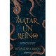 MATAR UN REINO - ESP.-TR