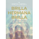 BRILLA HERMANA BRILLA