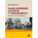 HANS ASPERGER, AUTISMO Y TERCER REICH