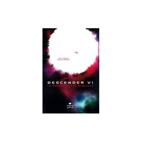 DESCENDER 6. LA GUERRA DE LAS MAQUINAS