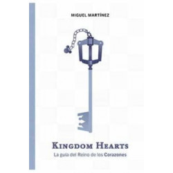 KINGDOM HEARTS. LA GUIA DEL REINO DE LOS
