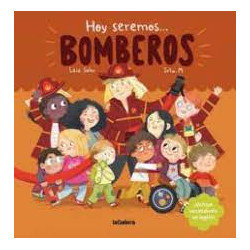 HOY SEREMOS BOMBEROS