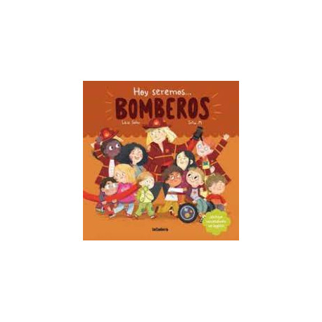 HOY SEREMOS BOMBEROS