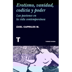 EROTISMO, VANIDAD, CODICIA Y PODER