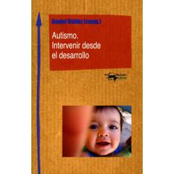 AUTISMO. INTERVENIR DESDE EL DESARROLLO