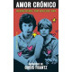 AMOR CRÓNICO. MEMORIAS DE CHRIS FRANTZ