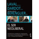 EL SER NEOLIBERAL. LAVAL, DARDOT, BERE