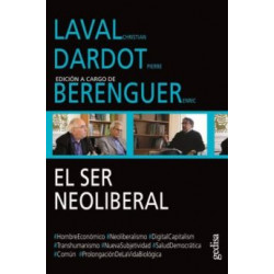 EL SER NEOLIBERAL. LAVAL, DARDOT, BERE