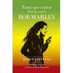 TANTO QUE CONTAR - LA HISTORIA ORAL DE BOB MARLEY