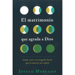 EL MATRIMONIO QUE AGRADA A DIOS