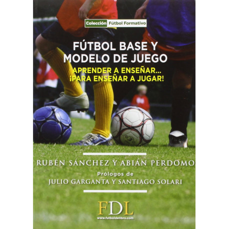 FUTBOL BASE Y MODELO DE JUEGO