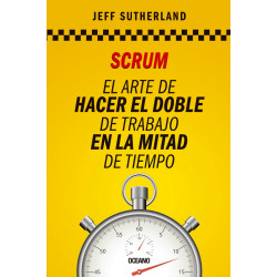 Scrum. El arte de hacer el doble de trabajo en la mitad de tiempo