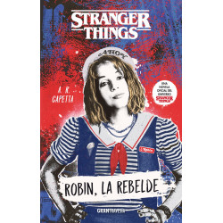 STRANGER THINGS: ROBIN, LA REBELDE