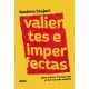 VALIENTES E IMPERFECTAS. TEME MENOS, FRACASA MAS Y VIVE CON MAS AUDACIA