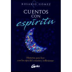 Cuentos con espíritu. Historias para leer con los ojos del corazón y reflexionar