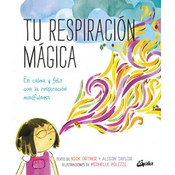 Tu respiración mágica. En calma y feliz con la respiración mindfulness