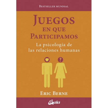 Juegos en que participamos. La psicología de las relaciones humanas