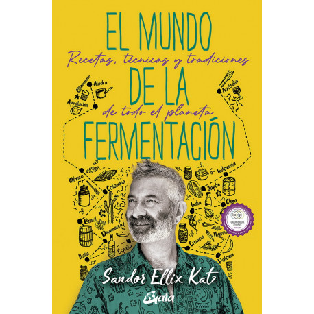 El mundo de la fermentación. Recetas, técnicas y tradiciones de todo el planeta