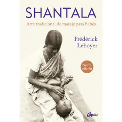 Shantala. Arte tradicional de masaje para bebés (Nueva edición)